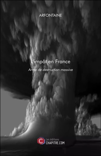 L'impôt en France -  ARFONTAINE - CHAPITRE.COM EDITIONS