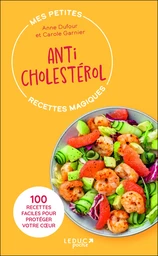 Mes petites recettes magiques anticholestérol