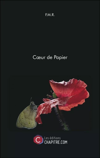 Cœur de Papier -  F.M.R. - CHAPITRE.COM EDITIONS