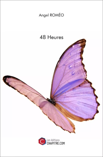 48 Heures - Angel Roméo - CHAPITRE.COM EDITIONS