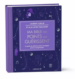 Ma bible des points qui guérissent - édition de luxe