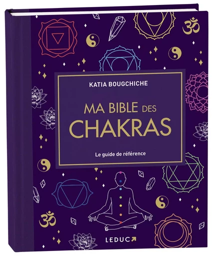 Ma bible des chakras - édition de luxe - Katia Bougchiche - LEDUC