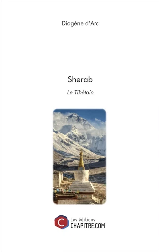 Sherab le Tibétain - Diogène d'Arc - CHAPITRE.COM EDITIONS