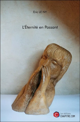 L'Éternité en Passant - Éric Le Ny - CHAPITRE.COM EDITIONS