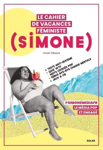 Le Cahier de vacances féministe de Simone 2024 - Chloé Thibaud - edi8