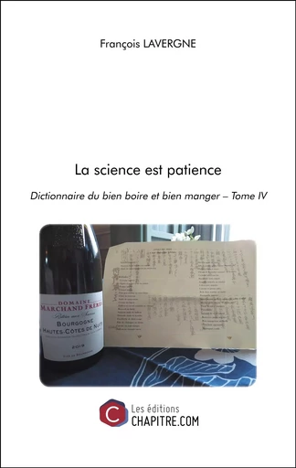 La science est patience - François Lavergne - CHAPITRE.COM EDITIONS