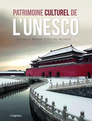 Patrimoine culturel de l'Unesco - Sophie Thoreau - L'IMPREVU