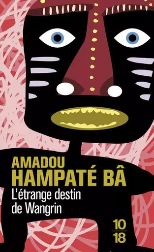 L'étrange destin de Wangrin - Amadou Hampâté Bâ - Univers Poche