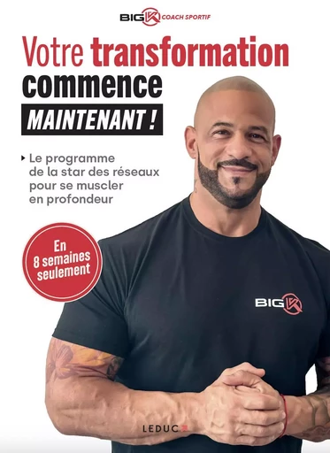 Votre transformation commence maintenant ! -  Big K - LEDUC