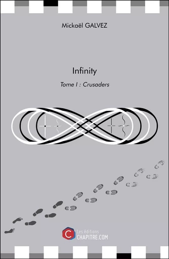 Infinity - MICKAEL Galvez - CHAPITRE.COM EDITIONS