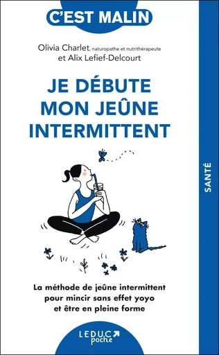 Je débute mon jeûne intermittent - Alix Lefief-Delcourt, Olivia Charlet - LEDUC