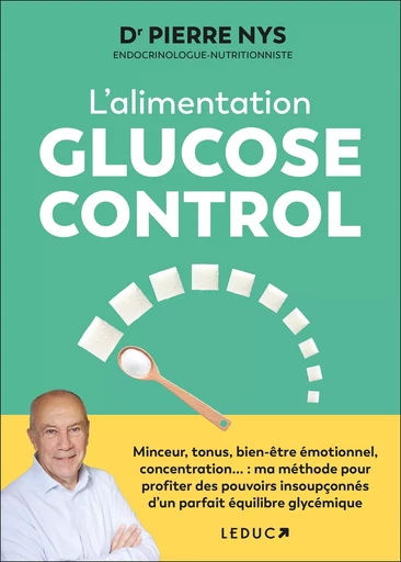 L'alimentation Glucose Control - Dr Pierre Nys - LEDUC