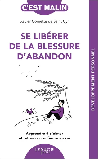 Se libérer de la blessure d'abandon - Xavier Cornette De Saint Cyr - LEDUC