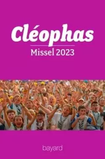 Cléophas - missel 2023 des jeunes -  - BAYARD PRESSE