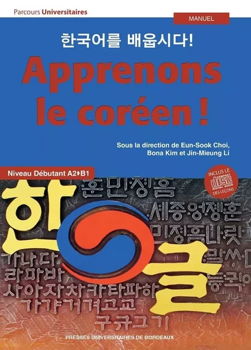 Apprenons le coréen ! - Eun-Sook Choi, Jin-Mieung Li, Bona Kim - PU BORDEAUX