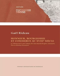 Honneur, bourgeoisie et commerce au XVIIIe siècle