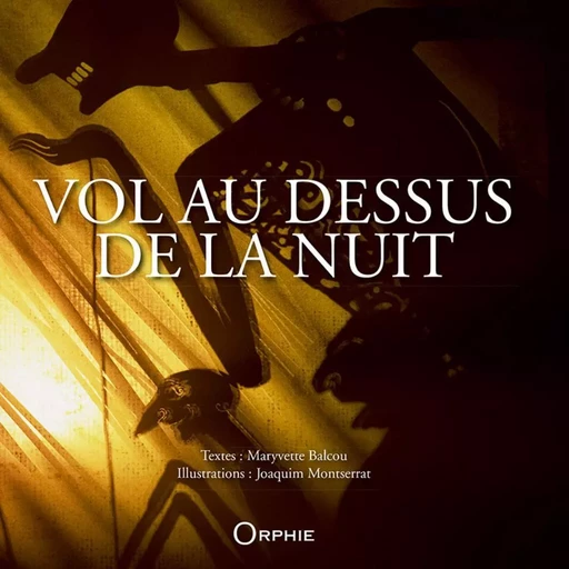 Vol au-dessus de la nuit -  - ORPHIE