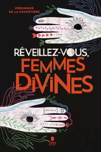 Réveillez-vous, femmes divines - Véronique de La Cochetière - edi8