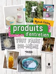 Tout faire soi-même : produits entretien NED