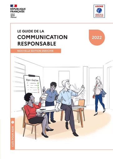 Le guide de la communication responsable - Thierry Libaert, Mathieu JAHNICH, Valérie Martin - ADEME