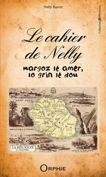 Le cahier de Nelly - margoz lé amer, lo grin lé dou