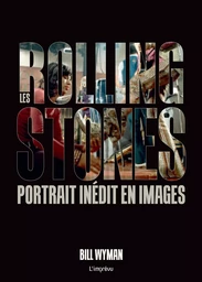 Les Rolling Stones - Portrait inédit en images