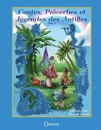 Contes, proverbes et légendes des Antilles