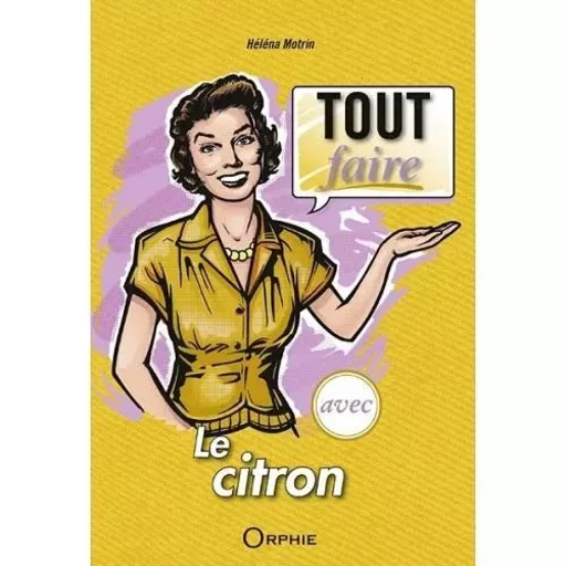 Tout faire avec le citron -  - ORPHIE