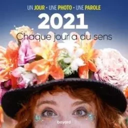 Ephéméride 2021 :  chaque jour a du sens