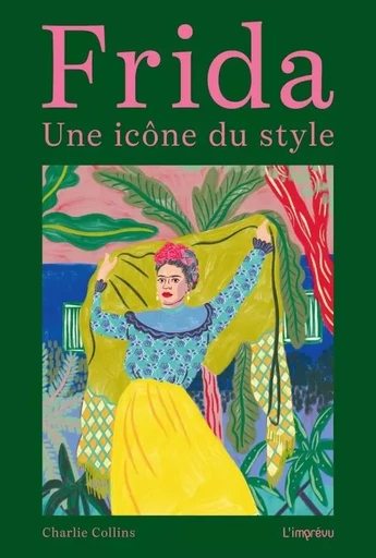 Frida, une icône du style - Charlie Collins - L'IMPREVU