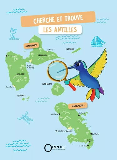 CHERCHE ET TROUVE LES ANTILLES -  - ORPHIE