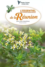 L'essentiel des plantes médicinales de la Réunion