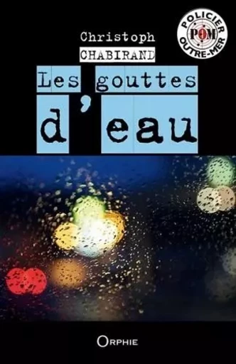 La goutte d'eau -  - ORPHIE