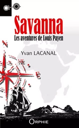 Savanna - les aventures de Louis Payen