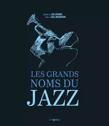 Les grands noms du Jazz - Bill Milkowski - L'IMPREVU