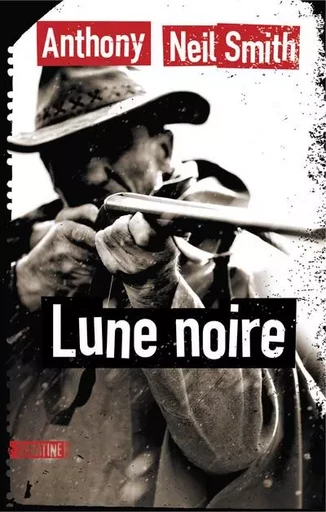 Billy Lafitte - tome 1 Lune noire - Anthony Neil Smith - Sonatine