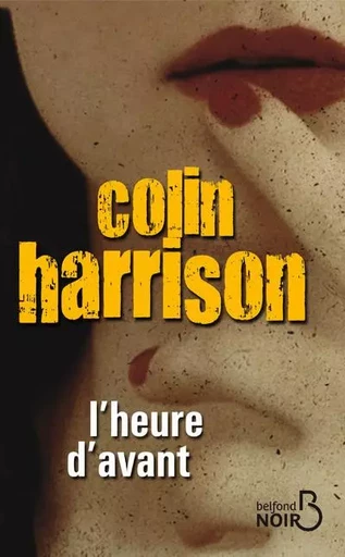 L'heure d'avant - Colin Harrison - Place des éditeurs