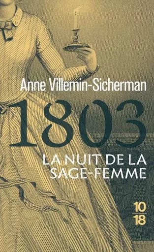 1803, La nuit de la sage-femme - Une enquête de Victoire Montfort - Anne Villemin-Sicherman - Univers Poche