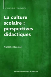 La culture scolaire : perspectives didactiques