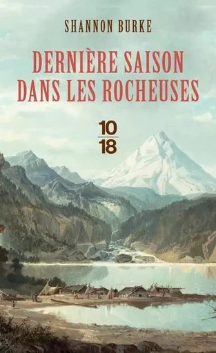 Dernière saison dans les Rocheuses - poche - Shannon Burke - Univers Poche