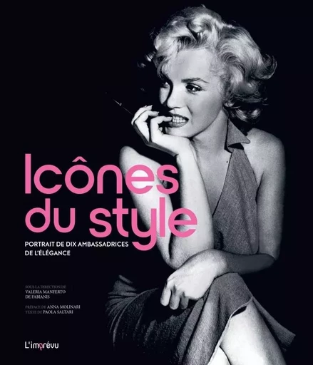 Icônes du style. Portrait de 10 ambassadrices de l'élégance -  - L'IMPREVU