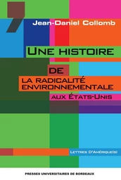 Une histoire de la radicalité environnementale aux Etats-Unis