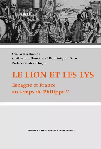 Le lion et les lys -  Hanotin Guillaume,  Picco Dominique - PU BORDEAUX