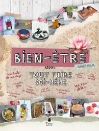 Bien être : Tout faire soi-même