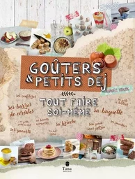 Goûter et petit-déjeuner : Tout faire soi-même