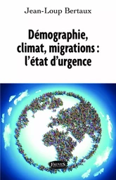 Démographie, climat, migrations : l'état d'urgence