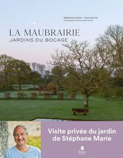 La Maubrairie - Jardins du bocage - Stéphane Marie, Dany Sautot - edi8