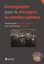 L ECHOGRAPHIE POUR LE CHIRURGIEN DU MEMBRE SUPERIEUR