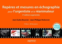 Repères et mesures en échographie pour l'urgentiste et le réanimateur. 4ed augmentée