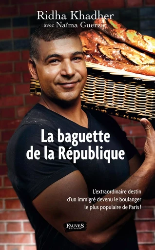 La baguette de la République - Naima Guerziz, Ridha Khadher - Fauves editions